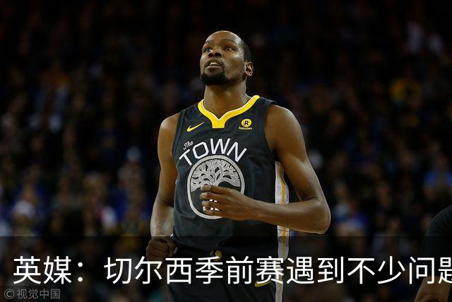 英媒：切尔西季前赛遇到不少问题，包括长途飞行、赞助商和场地